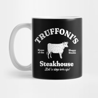 Truffoni's Steakhouse - home of the sloppy steaks Mug